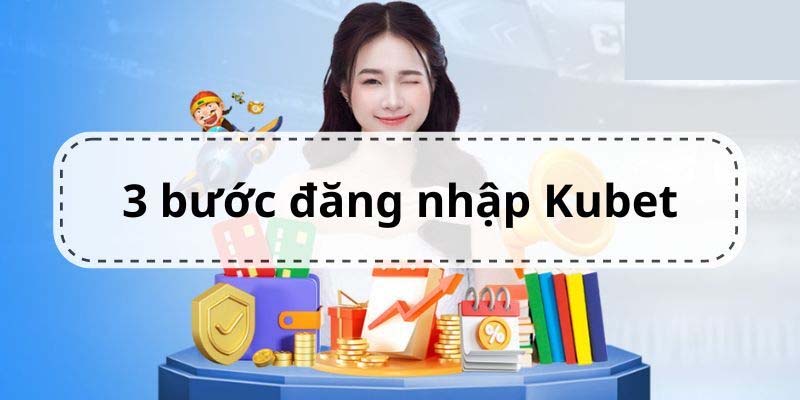 Cách đăng nhập Kubet trên website