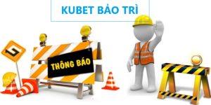 Kubet Bảo Trì: Vai Trò Và Những Lưu Ý Quan Trọng Nhất